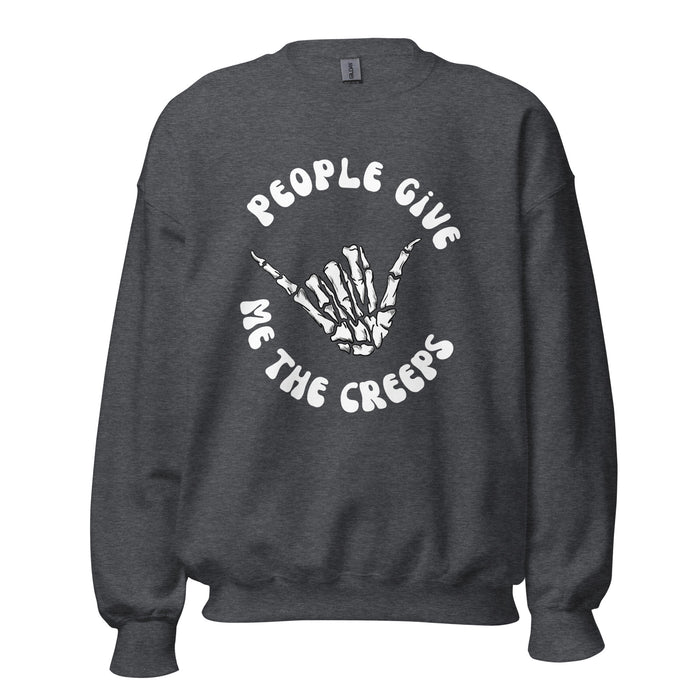 People Give Me the Creeps Crew Neck