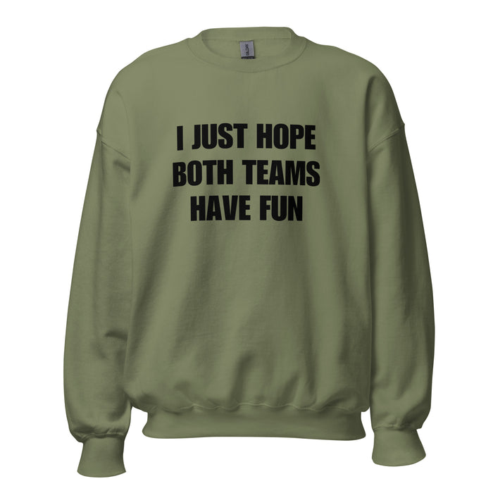 Both Teams Have Fun Crew Neck