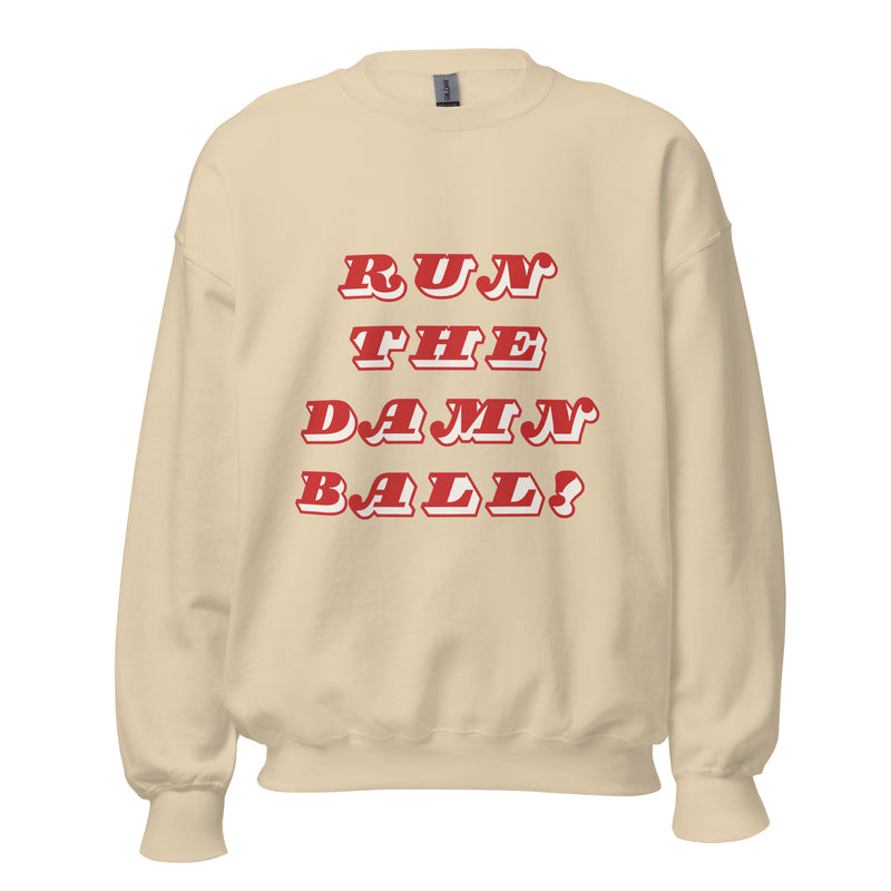 Run The Damn Ball Crew Neck