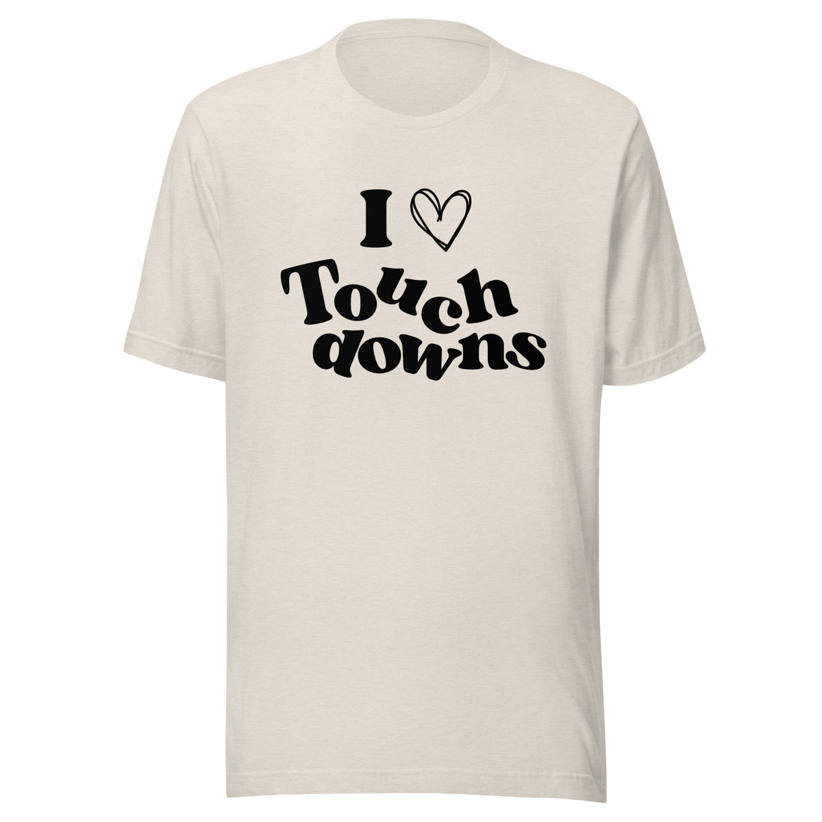 I Love Touchdowns t-shirt