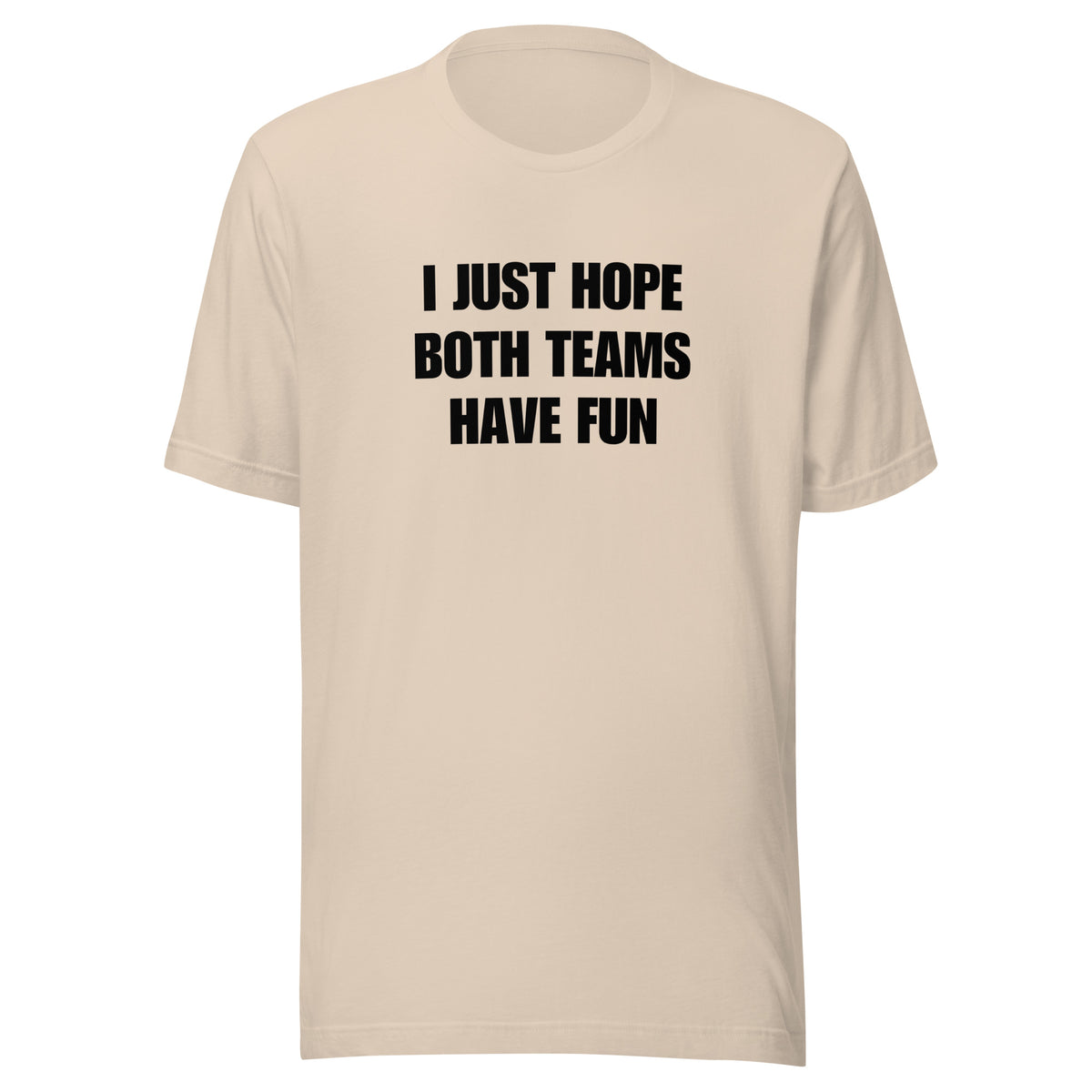 Both Teams Have Fun t-shirt