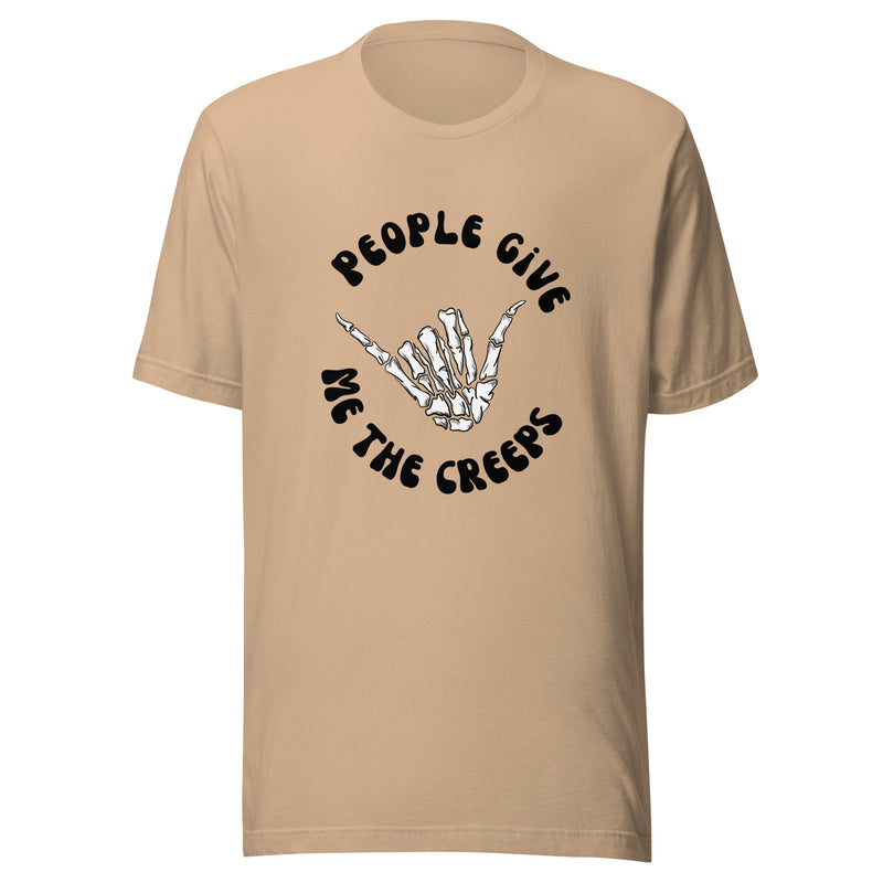 People Give Me the Creeps t-shirt