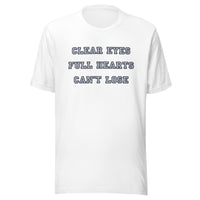 Clear Eyes, Full Hearts t-shirt