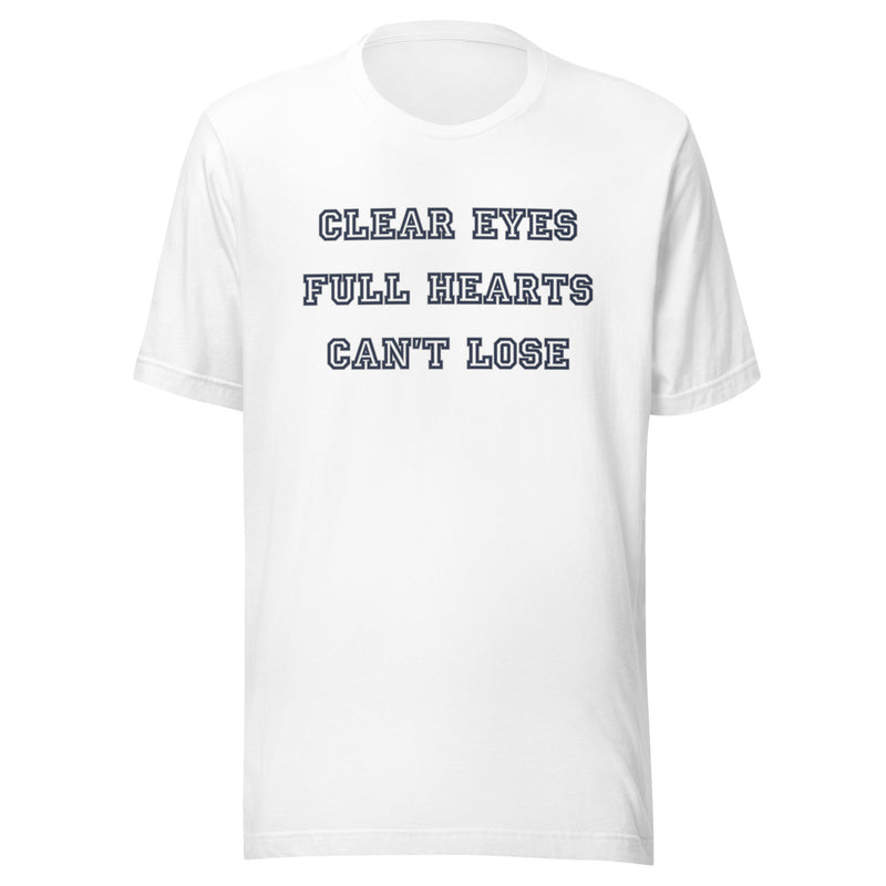 Clear Eyes, Full Hearts t-shirt